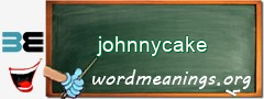 WordMeaning blackboard for johnnycake